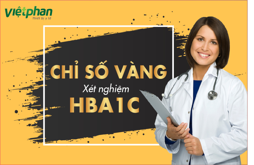 CHỈ SỐ VÀNG xét nghiệm HBA1C